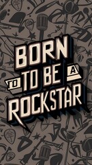 Wall Mural - Born To Be Rockstar (T-shirt Design Motivational Quote, Illustartion,Typography)