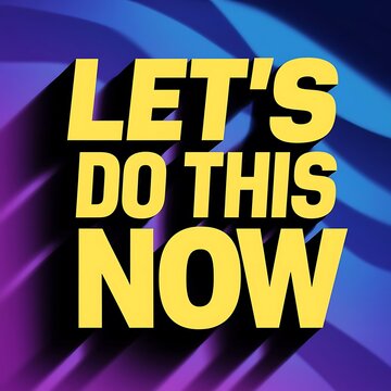 Let's Do This Now (T-shirt Design Motivational Quote, Illustartion,Typography)
