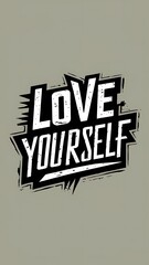 Wall Mural - Love Yourself (T-shirt Design Motivational Quote, Illustartion,Typography)