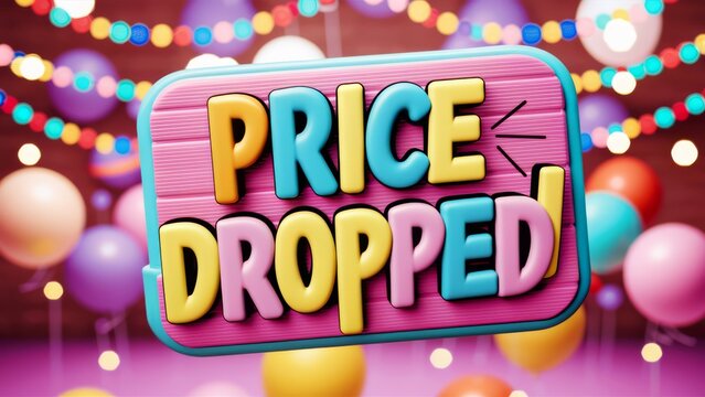 A sign that says price dropped on a colorful background, AI