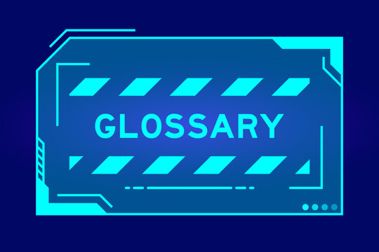 Futuristic hud banner that have word glossary on user interface screen on blue background