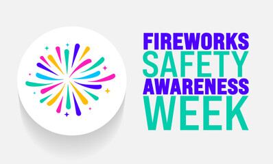 Wall Mural - Fireworks Safety Awareness Week background template. Holiday concept. Use a background, banner, placard, card, and poster design template with text inscription and standard color. vector illustration.