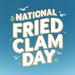 © Art & Stock - National Fried Clam Day, Illustration Art | Fried Clam Day, Social Media Poster