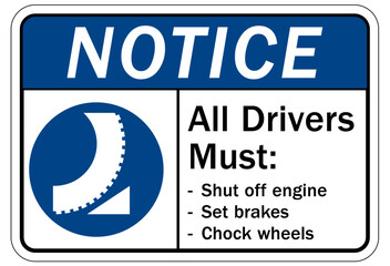 Sticker - Chock wheels warning sign all drivers must shut off engine, set brakes, chock wheels