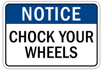 Sticker - Chock wheels warning sign chock your wheels