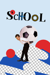 Poster - Vertical photo collage of happy schoolboy carry big football ball physical training subject school activity isolated on painted background