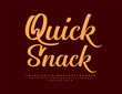 © Popskraft - Vector modern advertisement Quick Snack. Beautiful Calligraphic Alphabet Letters and Numbers set. Trendy Cursive Font.