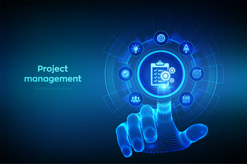 Project management concept on virtual screen. Effective time planning. Project development. Business target. Company strategy. Wireframe hand touching digital interface. Vector illustration.