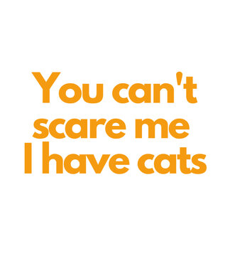 T Shirt Design you can scare me i have cats