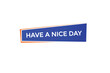 © Mustafiz - website, have a nice day, offer, button, learn, stay, tuned, level, sign, speech, bubble  banner, modern, symbol, click.