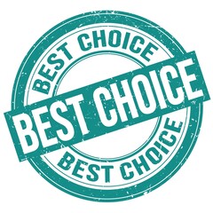 Wall Mural - BEST CHOICE text written on blue round stamp sign