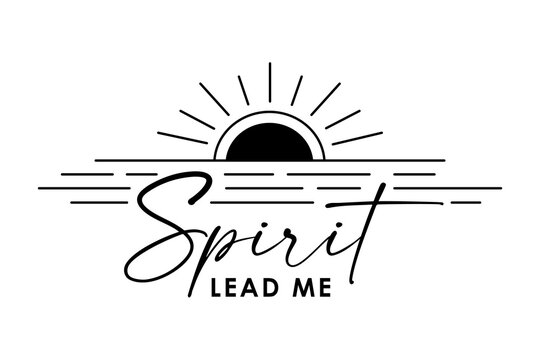Spirit lead me, Christian quote logo design. Bible typography for youth apparel, church hoodies or t-shirt. Vector illustration