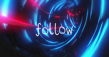 Poster - Image of follow text over glowing light trails tunnel background