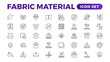 © artnazu - Set of Fabric Material line icon set. Fabric Features, Materials, Fabric Business web icons in line style. Product, industry, shop, symbol.