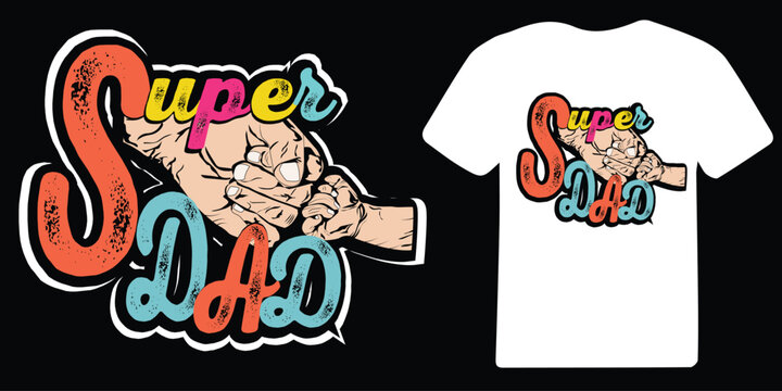 super dad vector typography t-shirt design