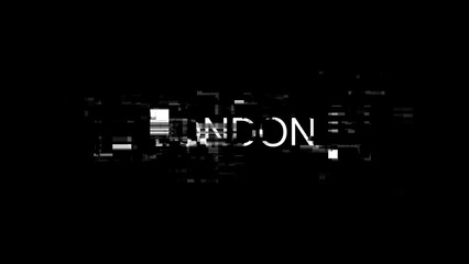 Wall Mural - 3D rendering London text with screen effects of technological glitches