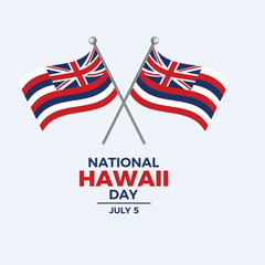 Wall Mural - National Hawaii Day poster vector illustration. Two crossed Hawaii flags on a pole icon on a gray background. Hawaii state flag symbol. Template for background, banner, card. July 5 every year