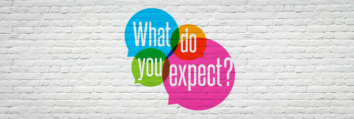 Wall Mural - What do you expect?