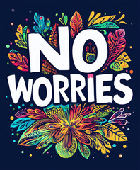 Wall Mural - NO WORRIES