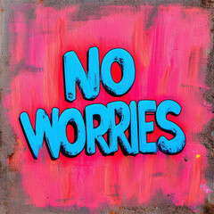 Wall Mural - NO WORRIES