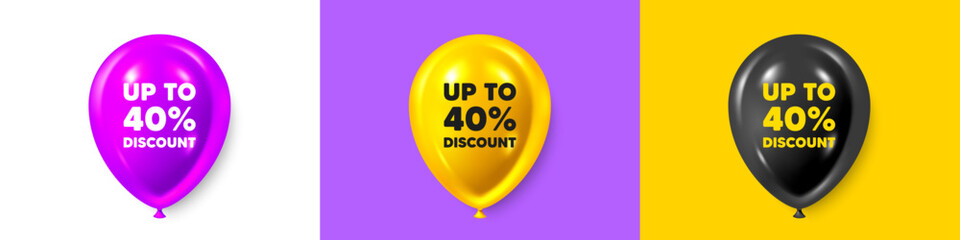 Wall Mural - Birthday balloons 3d icons. Up to 40 percent discount. Sale offer price sign. Special offer symbol. Save 40 percentages. Discount tag text message. Party balloon banners with text. Vector
