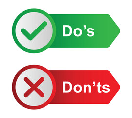 Poster - do's and don'ts label. To do and not to do symbol for guidelines list. buttons with tick and cross. vector illustration on transparent background.