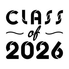 Class of 2026 design, College t-shirt design printable text vector	