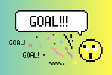 Wall Mural - Creative text effect for goal soccer. Pixel art speech bubble with phrase Goal. Goal message and screaming emoji face. Modern digital composition. 8-bit retro style vector illustration. Simple form