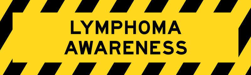 Poster - Yellow and black color with line striped label banner with word lymphoma  awareness