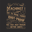 © Raz - Machinist I try to make things idiot. Cnc machinist t shirt design template. Machinist shirt, poster, decoration, and ornament design