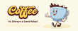 © createvil - Groovy Coffee Mug Retro Character Banner. Cartoon Food Cup Walking and Smiling. Vector Fast Food Beverage Mascot Template. Happy Vintage Cool Illustration Isolated