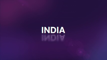 Poster - India text with screen effects of technological failures. Spectacular screen glitch with various kinds of interference. Looped