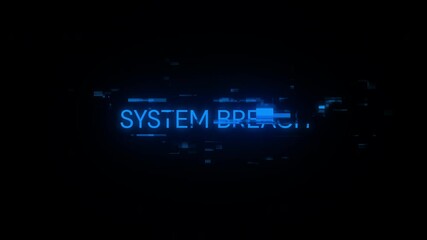 Poster - System breach text with screen effects of technological failures. Spectacular screen glitch with various kinds of interference. Looped