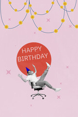 Poster - Trend artwork composite sketch image collage of happy birthday anniversary greeting card young man relax sit armchair head wear cone