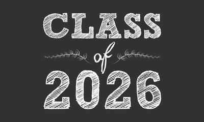 Wall Mural - Class of 2026 typography design vector. Editable class of 2026 typography design	