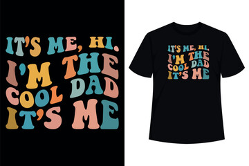 Wall Mural - Mens Fathers Day, Its Me Hi I'm The Dad Its Me T-Shirt