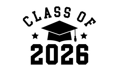 Wall Mural - Class of 2026 design, College t-shirt design printable text vector	