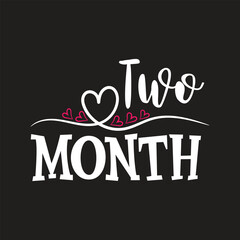 Sticker - Two month, hello world, svg, tshirts