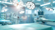 © LK  - Blurred background of a modern operating room, background.
