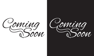 Poster - Coming soon calligraphy inscription with smooth lines. Promotion or announcement banner. Handwritten positive quote Vector lettering.  Vector illustration . EPS 10