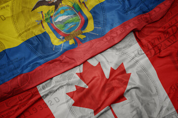 Wall Mural - waving colorful flag of ecuador and national flag of canada on the dollar money background. finance concept.