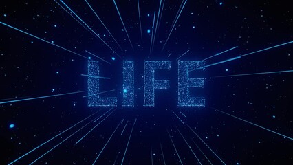 A vibrant animation of the word life formed from particles, with blue lines radiating outward. 3d animation loop of 4K