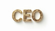 © Steven - Shiny golden CEO letters on a white background representing business leadership and executive authority