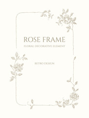 Wall Mural - Rose frame. Floral decorative element. Retro design.