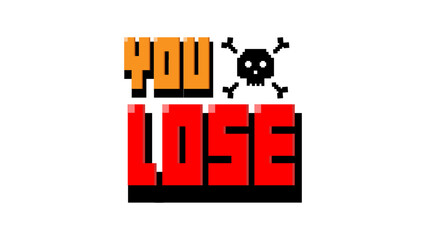 Poster - You lode text on white background.8 bit game.retro game.