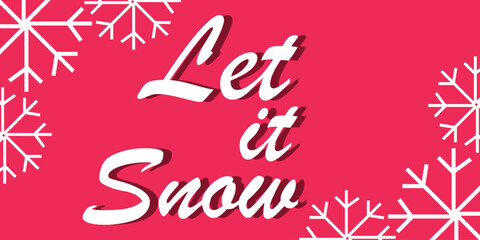 Wall Mural - Let is snow calligraphy hand lettering isolated on white. Christmas, winter holidays typography poster, greeting card, banner, flyer, postcard.eps10