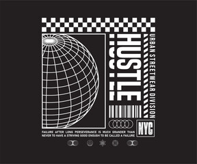 Wall Mural - hustle slogan with grid globe vector illustration for posters, fashion print design, streetwear, urban style t shirt design, hoodies, other creative uses.