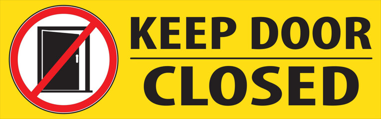 Wall Mural - Keep door closed notice sign vector.eps