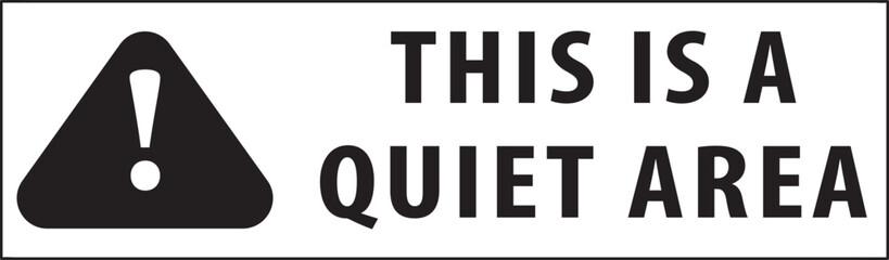 Poster - Quiet area warning notice sign vector.eps