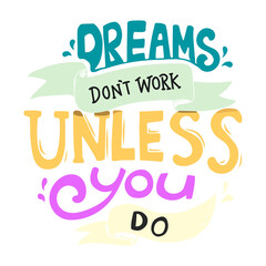 Canvas Print - Dreams don't work unless you do png sticker